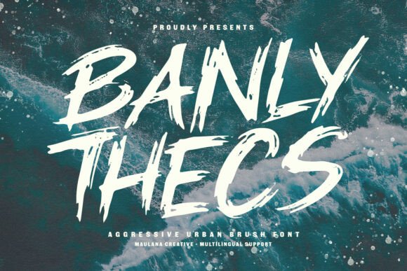 Banly Thecs: Urban Brush Font for Bold Design