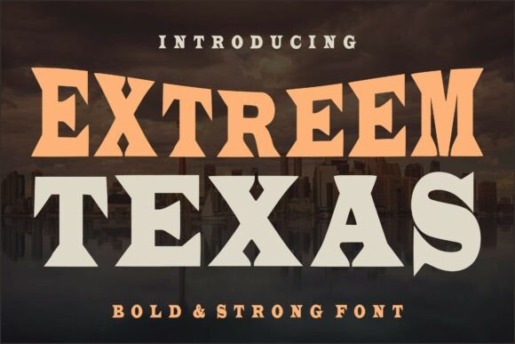 Extreeme Texas: Bold Western Typography